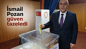 İSMAİL POZAN GÜVEN TAZELEDİ...